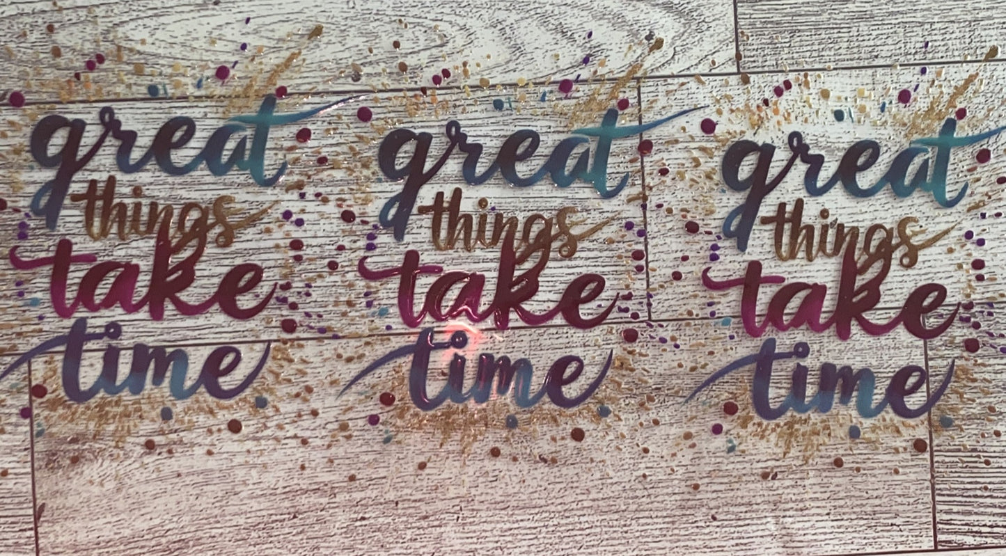 Great things take